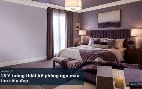 15 Ý tưởng thiết kế phòng ngủ màu tím siêu đẹp