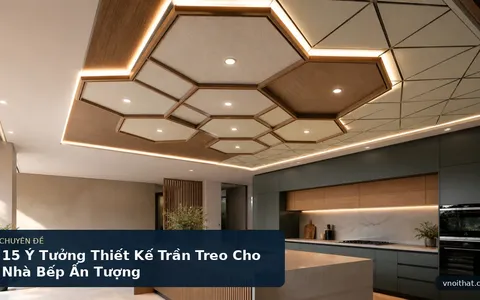 15 Ý Tưởng Thiết Kế Trần Treo Cho Nhà Bếp Ấn Tượng