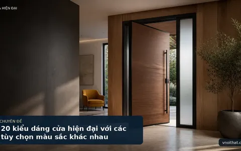 20 kiểu dáng cửa hiện đại với các tùy chọn màu sắc khác nhau