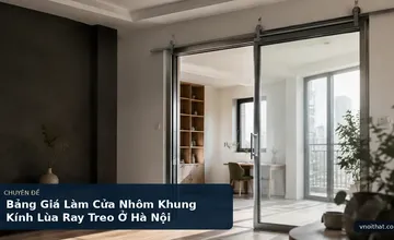 Bảng Giá Làm Cửa Nhôm Khung Kính Lùa Ray Treo Ở Hà Nội