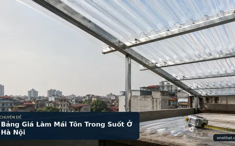 Bảng Giá Làm Mái Tôn Trong Suốt Ở Hà Nội