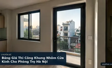 Bảng Giá Thi Công Khung Nhôm Cửa Kính Cho Phòng Trọ Hà Nội