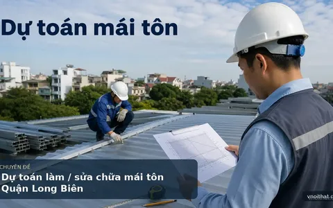 Dự toán làm / sửa chữa mái tôn Quận Long Biên