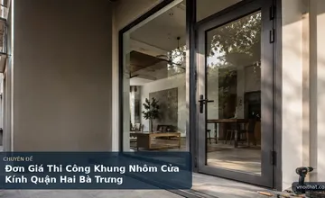 Đơn Giá Thi Công Khung Nhôm Cửa Kính Quận Hai Bà Trưng
