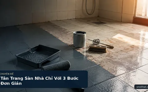 Tân Trang Sàn Nhà Chỉ Với 3 Bước Đơn Giản